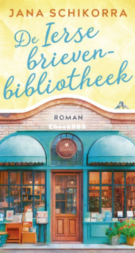 De Ierse Brievenbibliotheek - Jana Schikorra - Dutch