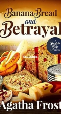 Banana Bread and Betrayal - Peridale Cafe 27 - Agatha Frost - English