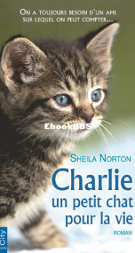 Charlie Un Petit Chat Pour La Vie - Sheila Norton - French