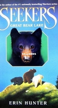 Great Bear Lake - Seekers 2 - Erin Hunter - English