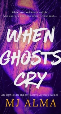 When Ghosts Cry - The OIA 01 - MJ Alma - English