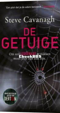 De Getuige - Eddie Flynn 03 - Steve Cavanagh - Dutch
