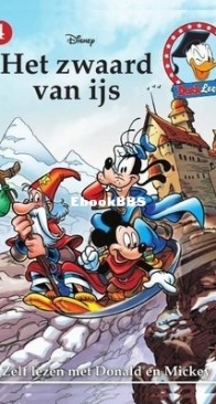 Zelf Lezen Met Donald en Mickey 04 - Het Zwaard van IJs - Sanoma Uitgevers B.V. 2015 -  Dutch
