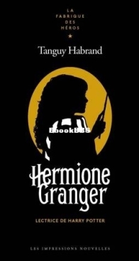 Hermione Granger - Lectrice de Harry Potter - Tanguy Habrand - French