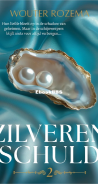 Zilveren Schuld - Lust en Luxe 02 - Wouter Rozema - Dutch