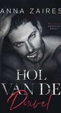Hol van de Duivel - Molotove Obsessie 1 - Anna Zaires - Dutch