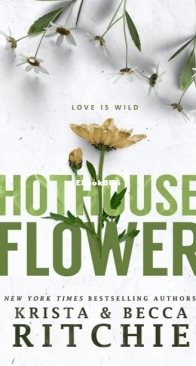 Hothouse Flower - Calloway Sisters 2 - Krista and Becca Ritchie - English