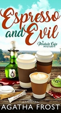 Espresso and Evil - Peridale Cafe 6 - Agatha Frost - English